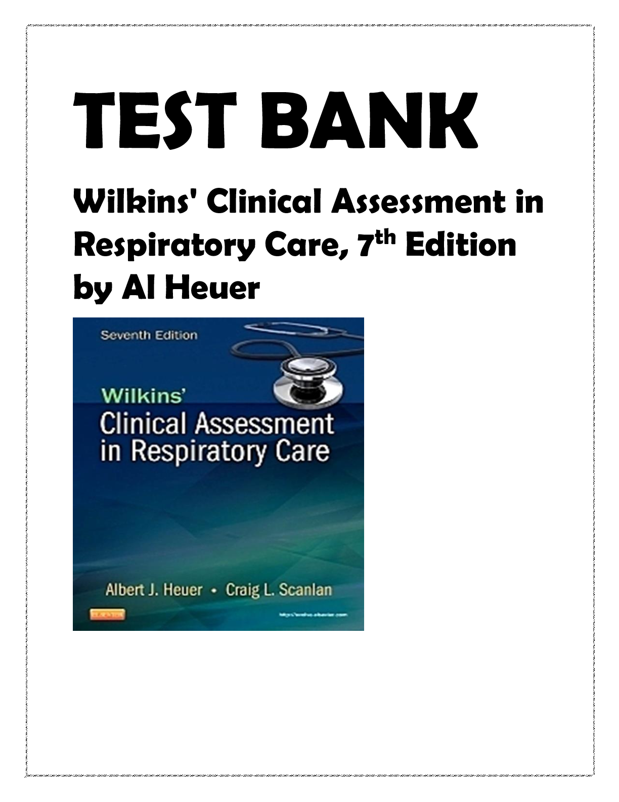 Preview image for TEST BANK WILKINS' CLINICAL ASSESSMENT IN RESPIRATORY CARE, 7TH EDITION BY AL HEUER